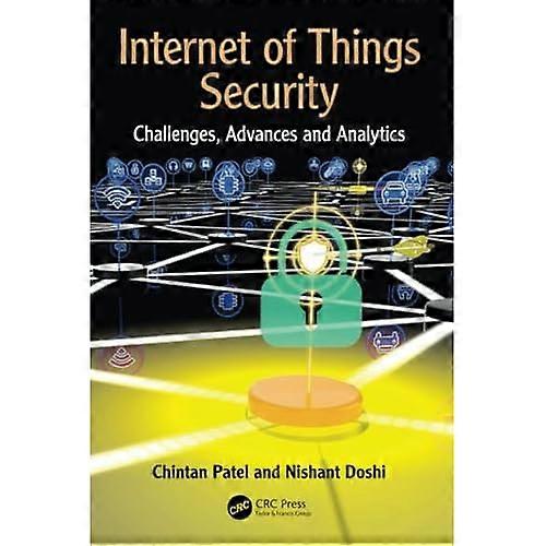 Internet of Things Security: Challenges, Advances, and Analytics