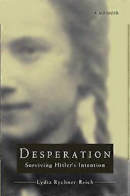 DESPERATION Surviving Hitler's Intention