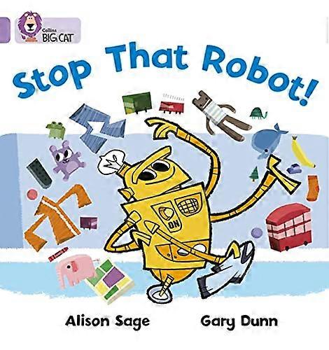 Stop That Robot!: Band 00/Lilac (Collins Big Cat)