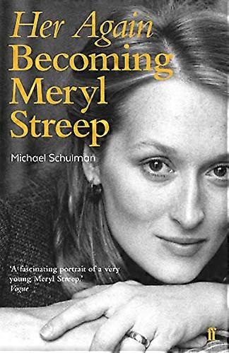 Her Again: Becoming Meryl Streep