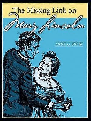 The Missing Link on Mary Lincoln
