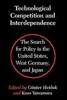 Technological Competition And Interdependence Paperback Book