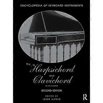 The Harpsichord And Clavichord An Encyclopedia - Taylor & Francis Ltd - Paperback - en Book