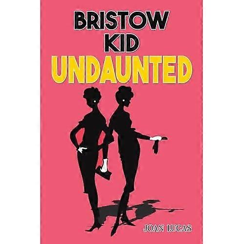 Bristow Kid-Undaunted