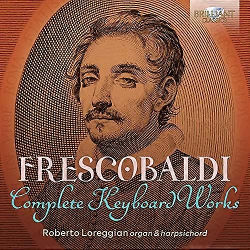 Roberto Loreggian - Frescobaldi: Complete Keyboard Works [CD]