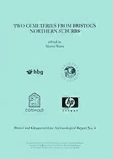 Two Cemeteries From Bristols Northern Suburbs by Martin Watts Paperback