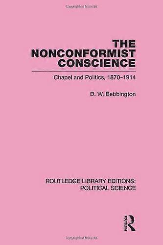 The Nonconformist Conscience (Routledge Library Editions: Political Science Volume 19)