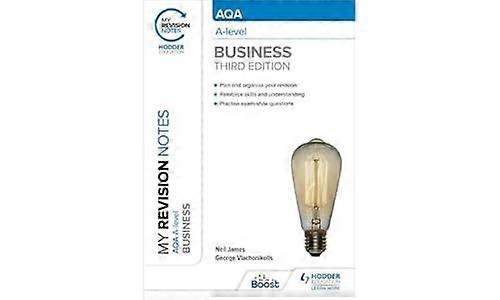 My Revision Notes AQA A level Business Third Edition