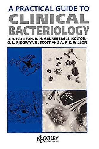 A Practical Guide to Clinical Bacteriology