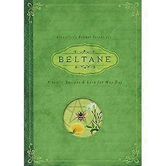 Beltane Rituals Recipes and Lore for May Day Llewellyns Sabbat Essentials Book 2
