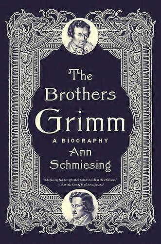 Brødrene Grimm - Ann Schmiesing - Biografi: litterær - Yale University Press - Paperback