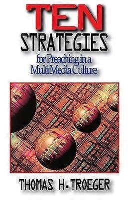 Ten Strategies for Preaching in a MultiMedia Culture
