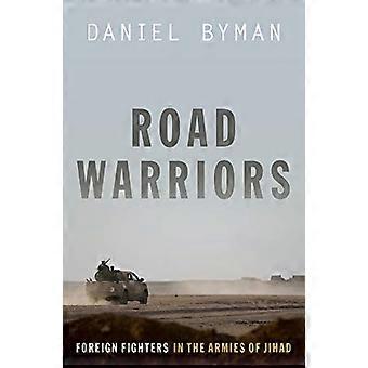 Road Warriors: Vierastaistelijoita Jihadin armeijoihin
