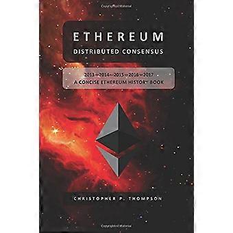 Ethereum - Consenso distribuido (Un libro conciso de historia de Ethereum)