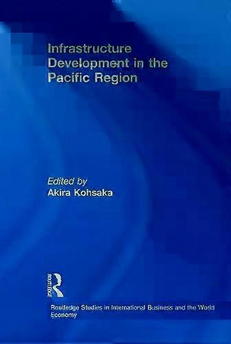 Infrastructure Development In The Pacific Region - Taylor & Francis Ltd