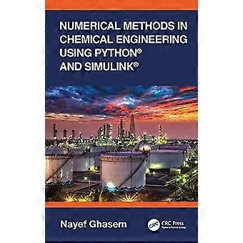 Numerical Methods In Chemical Engineering Using Python And Simulink - Nayef Ghasem - Paperback - en Book