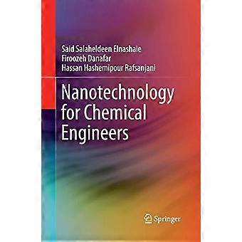Nanotechnology For Chemical Engineers - Said Salaheldeen Elnashaie - Paperback - en Book