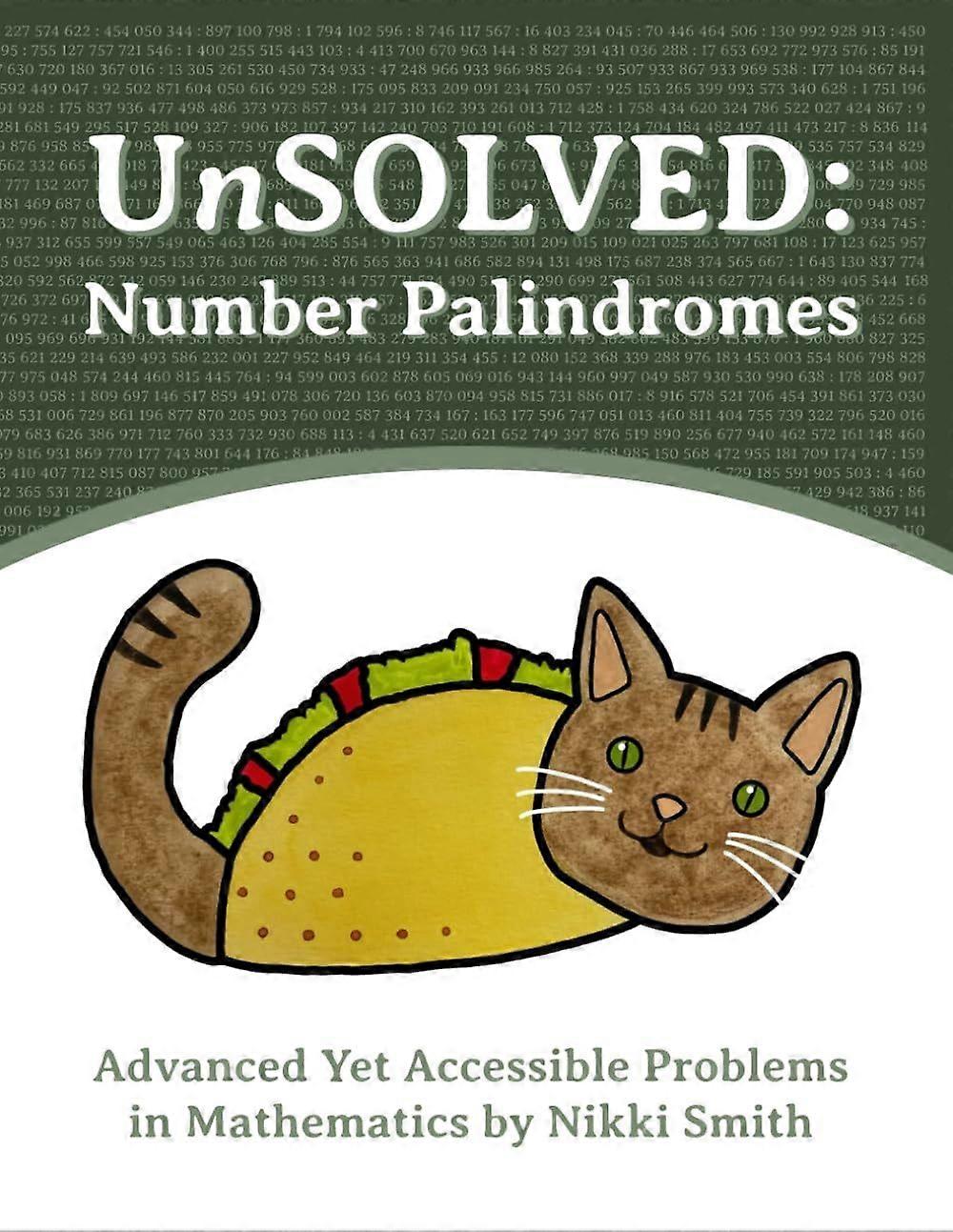 Unsolved number palindromes advanced yet accessible problems in mathematics