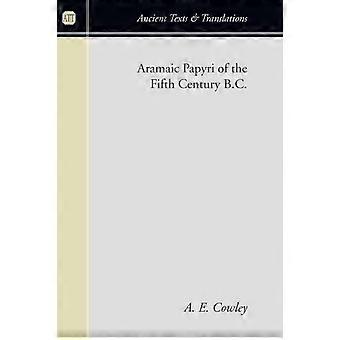Aramaic Papyri Of The Fifth Century B.c - A. E. Cowley - Paperback - en Book