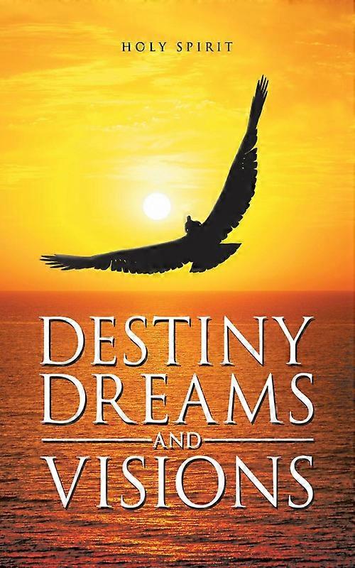 Destiny Dreams And Visions