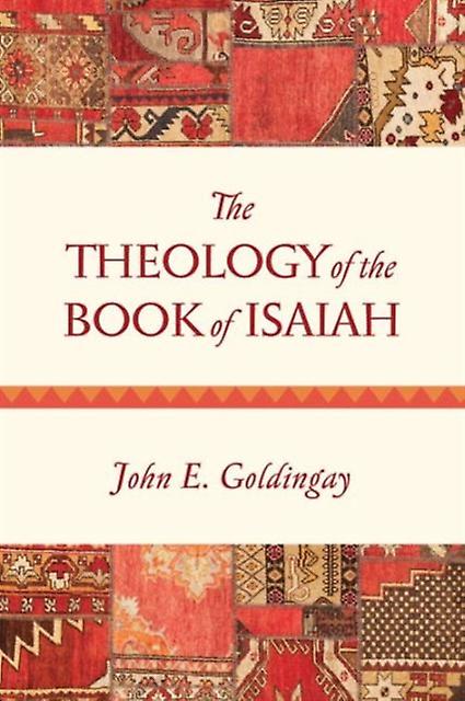 The Theology Of The Book Of Isaiah by John Goldingay Paperback