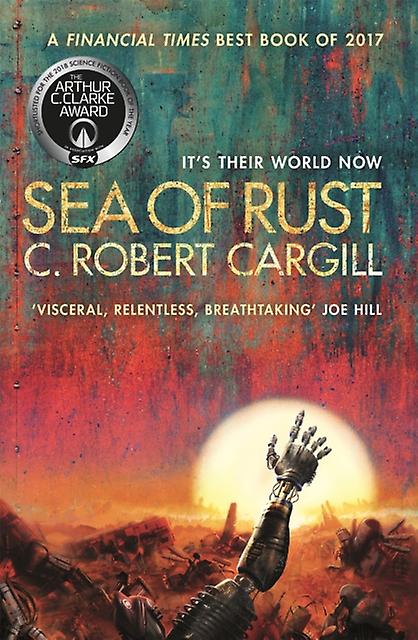 Sea Of Rust - C. Robert Cargill