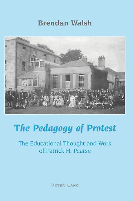 The Pedagogy Of Protest by Brendan Walsh Paperback Book