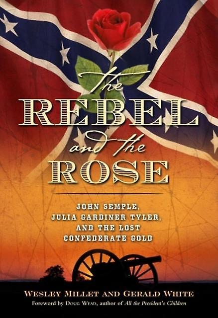 The Rebel And The Rose by Wesley Millett Paperback Book