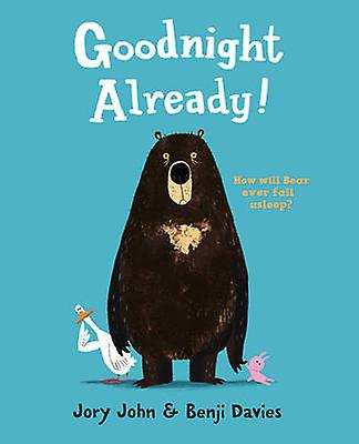 Goodnight Already by Jory John Paperback Book