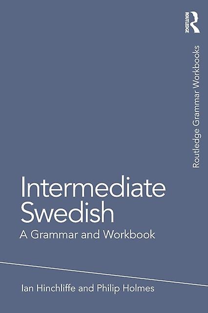 Intermediate Swedish by Holmes & Philip Freelance translator & UK Paperback