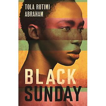 Black Sunday - Tola Rotimi Abraham