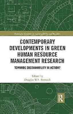 Contemporary Developments in Green Human Resource Management Research