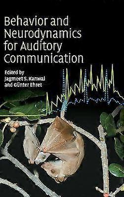 Behaviour and Neurodynamics for Auditory Communication
