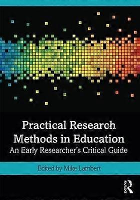 Practical Research Methods in Education