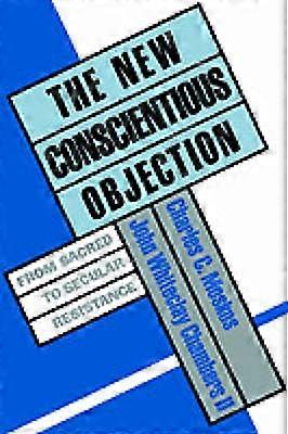The New Conscientious Objection