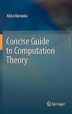 Concise Guide to Computation Theory