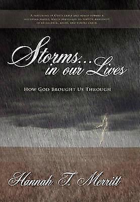 Storms in Our Lives How God Brought Us Through