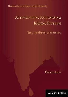 Atharvaveda Paippalada: Ka??a Fifteen