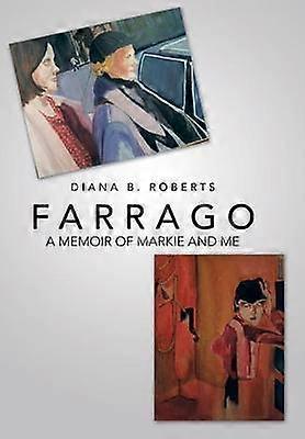 Farrago: Memorias de Markie y yo