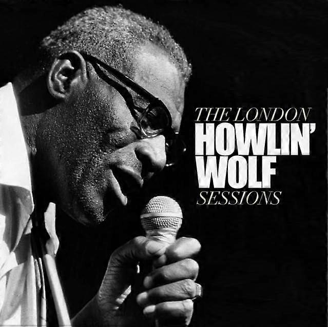 Howlin Wolf - The London Sessions [CD]