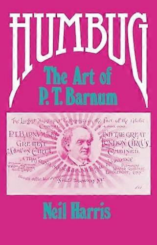 Humbug: The Art of P. T. Barnum