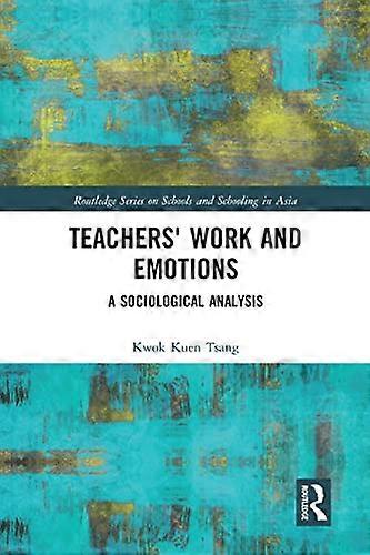 Teachers Work and Emotions: A Sociological Analysis