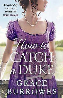 How To Catch A Duke