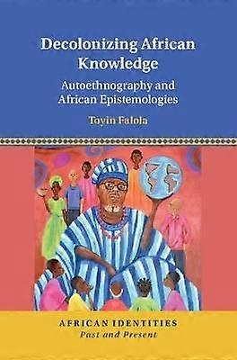 Decolonizing African Knowledge