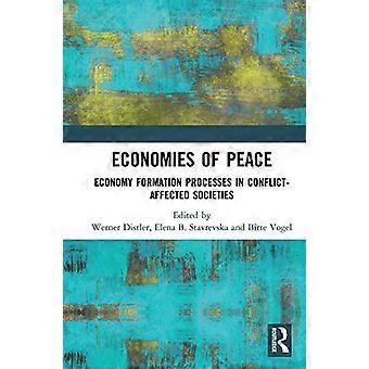 Economies of Peace: Economy Formation Processes in Conflict-Affected Societies