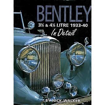 Bentley 3-1/2- och 4-1/4 liter i detalj 1933-40 (i detalj (Herridge & söner))
