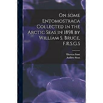 Joillakin Entomostracalla, jonka William S. Bruce, F.R.S.G.S keräsi arktisista meristä vuonna 1898