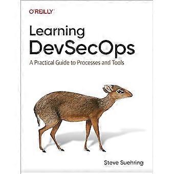 Læring af Devsecops: En praktisk guide til processer og værktøjer