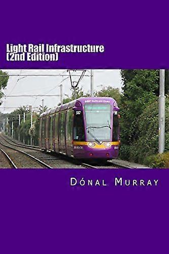 Light Rail Infrastructure (Second Edition)