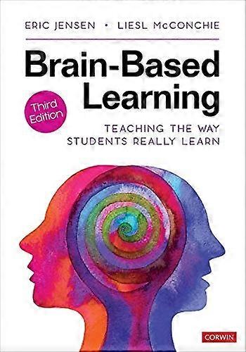 Brain-Based Learning: Teaching the Way Students Really Learn